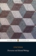 Epictetus: Discourses and Selected Writin