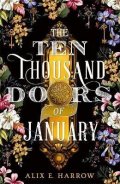 Harrowová Alix E.: The Ten Thousand Doors of January