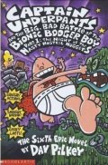 Pilkey Dav: The Big, Bad Battle of the Bionic Booger Boy Part One:The Night of the Nast