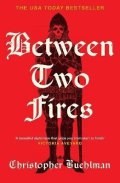 -: Between Two Fires