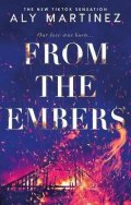Martinezová Aly: From the Embers: The heart-stopping TikTok romance