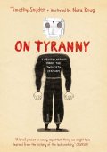 Snyder Timothy: On Tyranny: Twenty Lessons from the Twentieth Century (Graphic Edition)