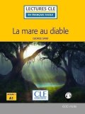 Sand Goerge: La mare au diable - Niveau 1/A1 - Lecture CLE en français facile - Livre + 