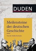 Engehausen Frank: Meilensteine der deutschen Geschichte: Von der Antike bis heute