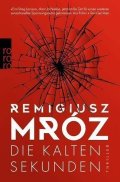 Mróz Remigiusz: Die kalten Sekunden