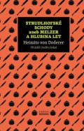 von Doderer Heimito: Strudlhofské schody aneb Melzer a hlubina let