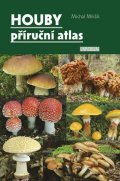 Mikšík Michal: Houby – příruční atlas