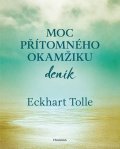 Tolle Eckhart: Moc přítomného okamžiku - deník