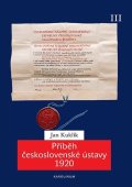 Kuklík Jan: Příběh československé ústavy 1920 III. - Od pomnichovských změn do února 19