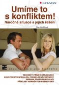 Medlíková Olga: Umíme to s konfliktem! - Náročné situace a jejich řešení