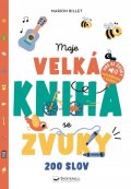 neuveden: Moje velká kniha se zvuky - 200 slov