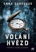 Donoghue Emma: Volání hvězd