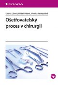 Libová Lubica: Ošetřovatelský proces v chirurgii