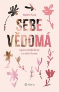 Katz Naomi: Sebevědomá - Cesta mladé ženy k vnitřní kráse