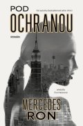 Ron Mercedes: Pod ochranou