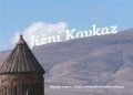 Foletti Ivan: Jižní Kavkaz - Zápisky z cest 4. Umění středověké Arménie a Gruzie