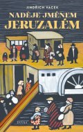 Vacek Jindřich: Naděje jménem Jeruzalém
