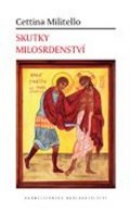 Millitelová Cettina: Skutky milosrdenství