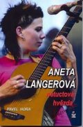 Hora Pavel: Aneta Langerová - netuctová hvězda