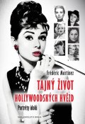 Martinez Frédéric: Tajný život hollywoodských hvězd - Portréty idolů