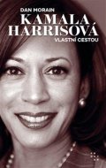 Morain Dan: Kamala Harrisová - Vlastní cestou