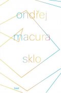 Macura Ondřej: Sklo