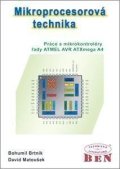 Brtník Bohumil: Mikroprocesorová technika. Práce s mikrokontroléry řady ATMEL AVR ATXmega A