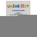 Kubová Libuše: Umíme číst - 3. pracovní sešit k učebnici Náš slabikář, 2. díl pro první st