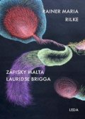 Rilke Rainer Maria: Zápisky Malta Lauridse Brigga