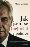 : Jak jsem se (ne)mýlil v politice