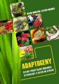 Winston David: Adaptogeny - byliny poskytující odolnost, vytrvalost a úlevu od stresu
