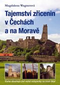 Wagnerová Magdalena: Tajemství zřícenin v Čechách a na Moravě (kniha obsahuje dvě volné vstupenk