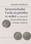 Hásková Jarmila: Severovýchodní Čechy na počátku 11. století ve výpovědi denárového nálezu z