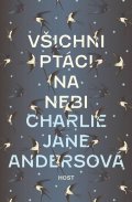 Andersová Charlie Jane: Všichni ptáci na nebi