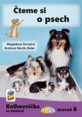 Konečná Magdalena: Čteme si o psech (Knihovnička ke Slabikáři AMOS)