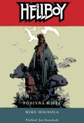Mignola Mike: Hellboy 6 - Podivná místa
