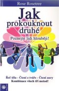 Rosetree Rose: Jak prokouknout druhé