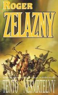Zelazny Roger: Tento nesmrtelný