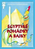 Kohoutová Marcela: Egyptské pohádky a bajky