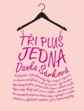 Šárková Danka: Tři plus jedna