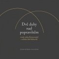 Vojtíšková Zuzana, Fejtová Olga: Dvě duhy nad popravištěm /osudy rodiny Kutnaurových v neklidné době bělohor