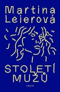 Leierová Martina: Století mužů
