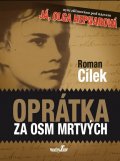 Cílek Roman: Oprátka za osm mrtvých