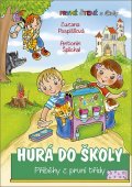 Pospíšilová Zuzana: Hurá do školy - Příběhy z první třídy