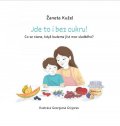 Kužel Žaneta: Jde to i bez cukru! - Co se stane, když budeme jíst moc sladkého?