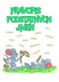 neuveden: Pravopis podstatných jmen (Procvičovací sešit pro 4. ročník ZŠ)