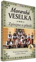 neuveden: Moravská Veselka - Zpívejme přátelé - CD+DVD