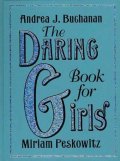 Buchanan Andrea J.: The Daring Book for Girls