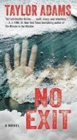 Adams Taylor: No Exit