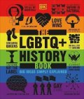 Dorling Kindersley: The LGBTQ + History Book: Big Ideas Simply Explained